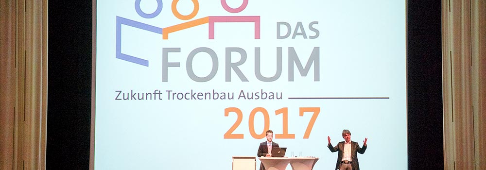 Rückblick – Das Forum 2017 – Zukunft Trockenbau und Ausbau